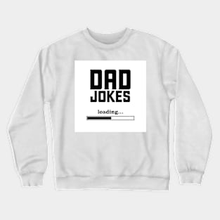 dad jokes Crewneck Sweatshirt